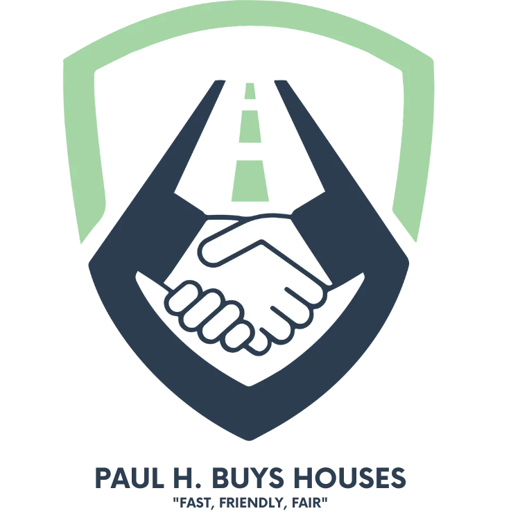 PAUL H. BUYS HOUSES Fast, Friendly, Fair”